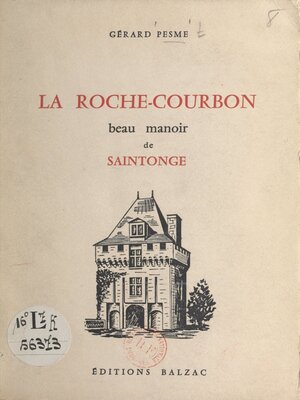 cover image of La Roche-Courbon, beau manoir de Saintonge